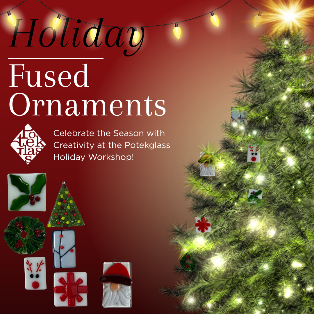 Holiday: Fused Ornaments (S2) | Saturday, Dec. 12